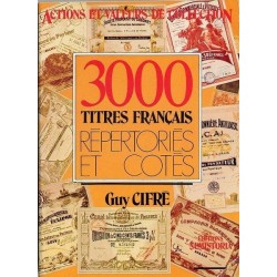 '3000 Titres Français répertoriés et cotés'' par Guy Cifré